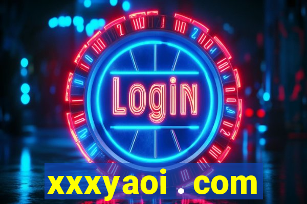 xxxyaoi . com